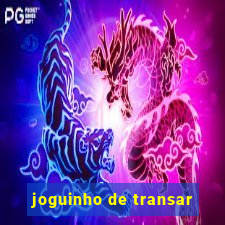 joguinho de transar